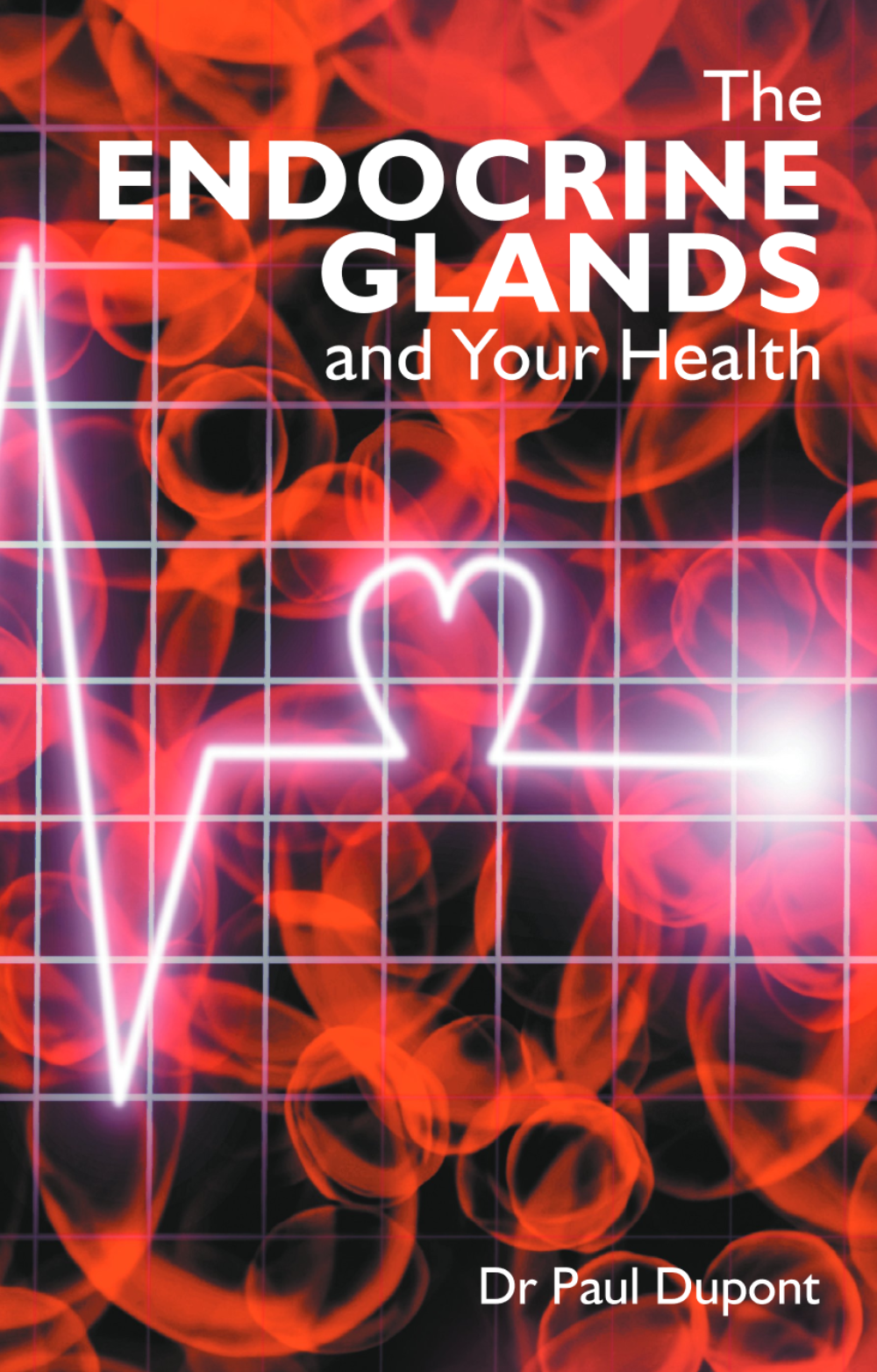 Endocrine Glands and Your Health, The